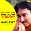 Bhole Baba Dega Note Chappan Ki Machine (Remix By Oye Gurmeet)